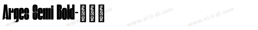 Arges Semi Bold字体转换 Arges Semi Bold字体转换